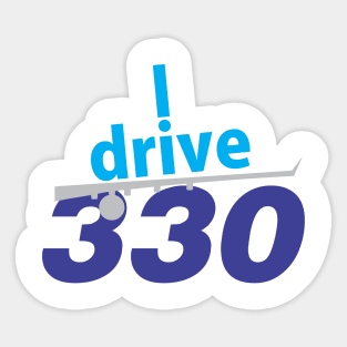 I drive 330 Sticker